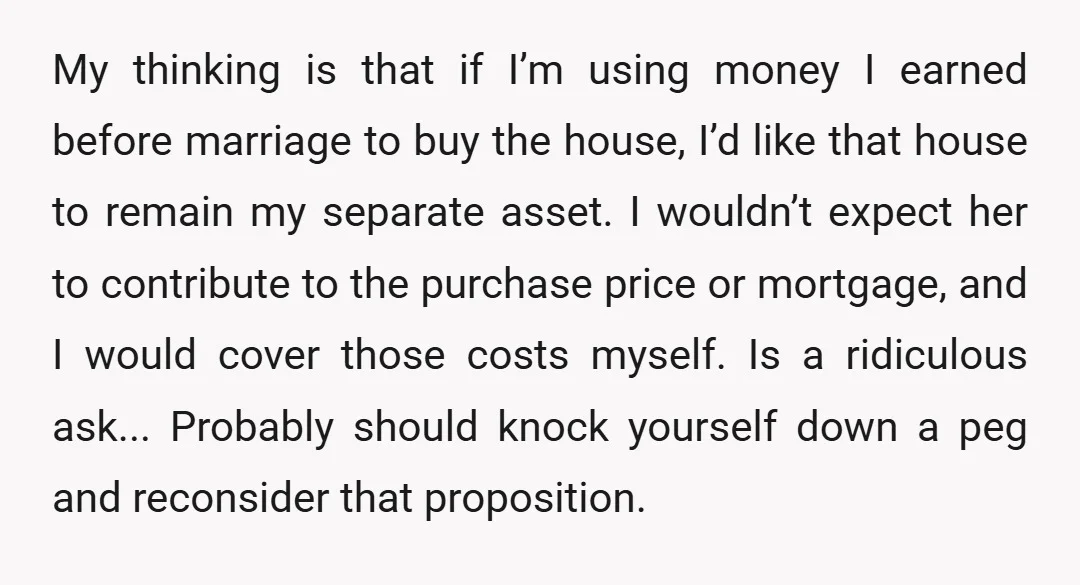 I would be pretty thrown off if my partner told me I wasn't allowed to buy into our new home together and they're making it a hill to die on....