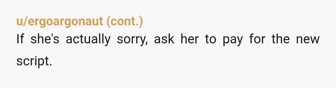 u/ShopSweet6798 Your friend deliberately used cream because she "thought it was just some expensive cream that [you] wanted to save for [your]self". She felt entitled to your "expensive cream", even...