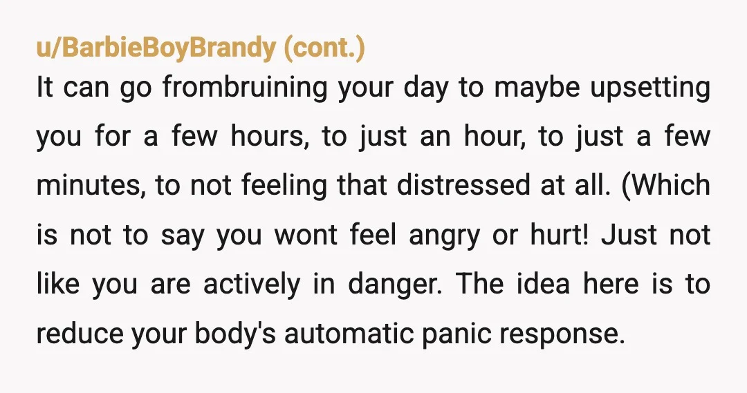 u/Odd_Age1422 You ain’t wrong at all for crying, it’s your comfort and your trauma history makes it valid, so her forcing the door shut when you clearly said no is...