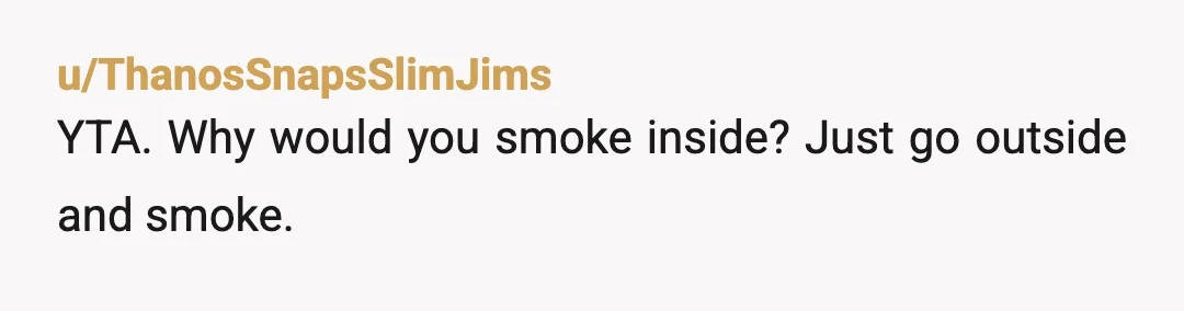 u/Claque-2
YTA.
Nausea from pregnancy is very real.
Just switch to gummies and enjoy the great outdoors if it's a nicotine cigarette.