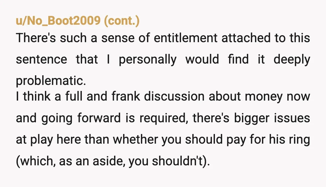 u/bugscuz do you really want to start the marriage with him making a huge unilateral financial decision without your input? is this going to become the norm? him volunteering your...