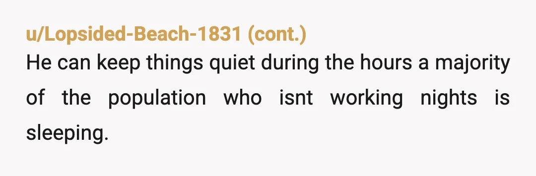 u/Still-Stand-2826 Tell her to get earplugs and chill out. I had a common wall with the living room in college and an 8am class. One of my roommates came home...