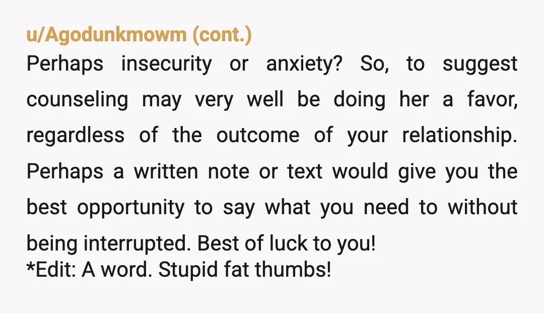 u/ohanotherhufflepuff This cannot be normal. She may really need to see a mental health professional. It is really affecting her life, so much that her husband is thinking of leaving...