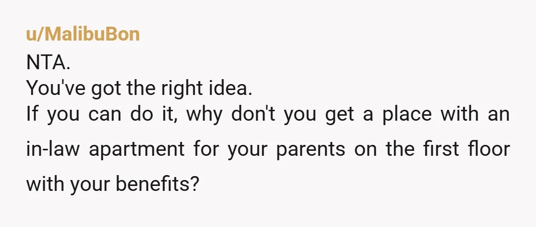 u/PangolinSituation This is exactly why having parents contribute is a bad idea. They get a say. My in-laws offered to help with a down payment and we declined, they wanted...