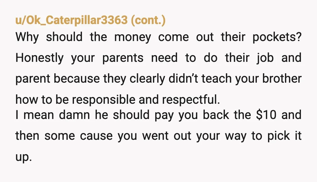 u/Kitchen_Algae7554 NTA he is 18, if he was 16 or under this would be different. His response is similar to "I didnt ask to be born". He asked something of...