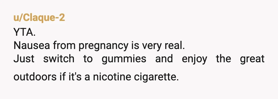 u/Large_Concentrate7
YTA Smoking indoors in not good for anyone and you want to kick the girl to the curb.