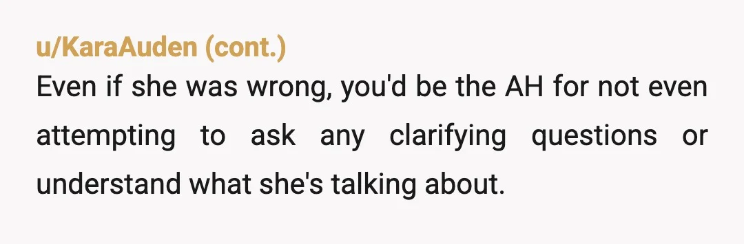 u/gecko189 NAH, all teens go through the phase of intaking a ton of information they never could before, then wanting to assert their understanding to prove they're just as smart...
