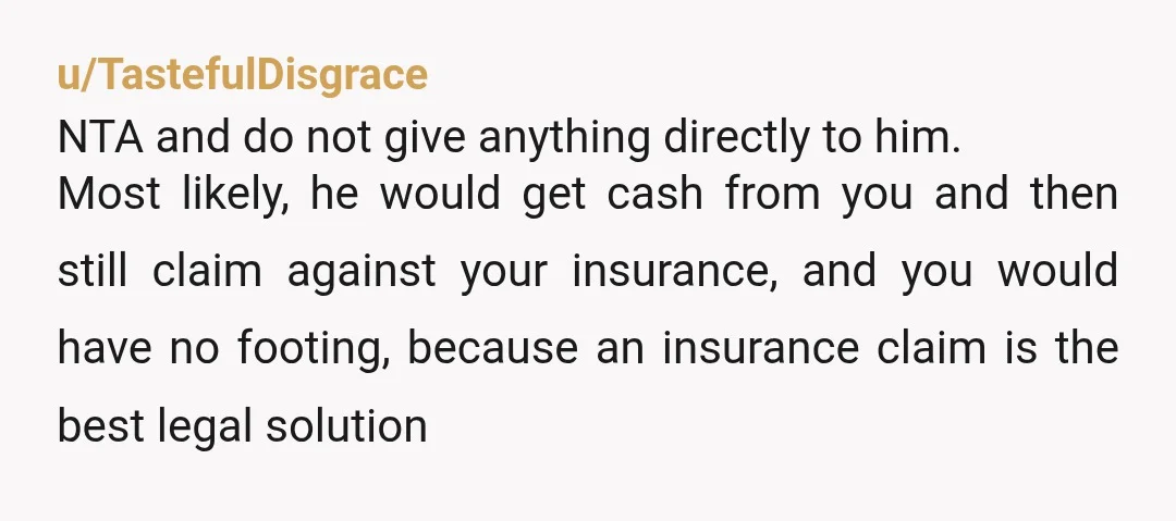 u/Internal_Sound882 Nta. He probably doesn’t want to go through your insurance because he knows he’s doing something wrong and is trying to hide it. For instance, that he isn’t on...