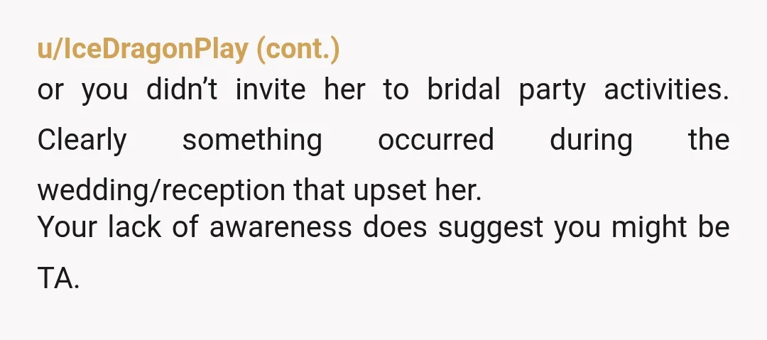 u/Sad_Construction_668 She wanted recognition for allnher work planning, and you constantly minimized it. This is not to say you were wrong, just that you didn’t understand was she was looking...