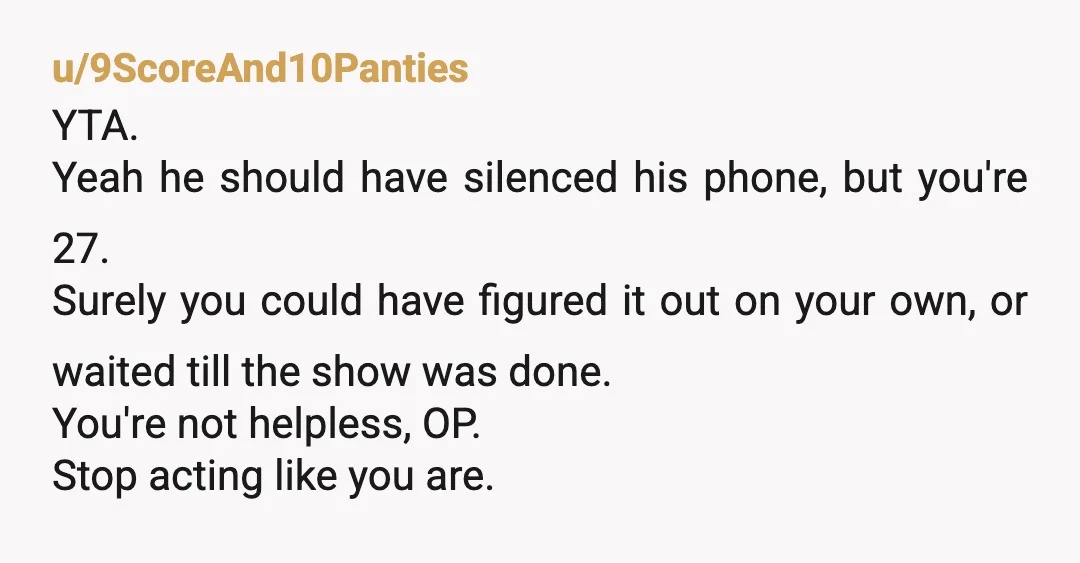 u/maverick57
YTA.
What was the point of calling him when you knew he was at a play?
