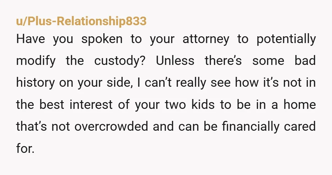 u/Active_Recording_789 No that’s ridiculous. As is her emotional blackmail about if you pay more the kids will get along with their step siblings better because everyone will be happier lol....