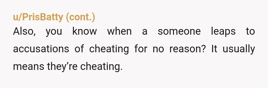 u/GoldDustWitchQueen
NTA
Accusing you of cheating because you knew what a condom logo looked like? I don't normally tell people to break up but seriously RUN from this relationship.