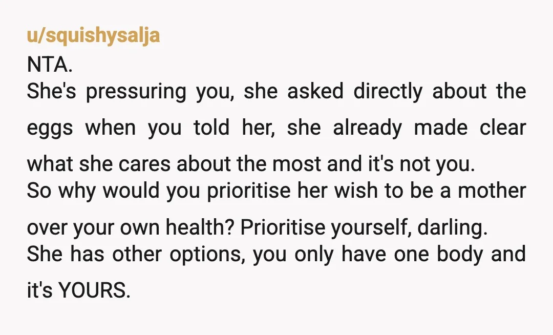 u/Head-Emotion-4598 Your sister is acting out of desperation. That is understandable but can not be what decisions are made from. She would possibly condemn a child to pain so she...