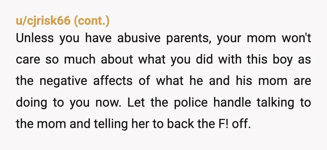 u/APM1028
All the texts/voicemails/emails are enough for a restraining order.
Especially being a minor.
Talk to your parents.
You don't need a lawyer.
Get a restraining order against her, ASAP.