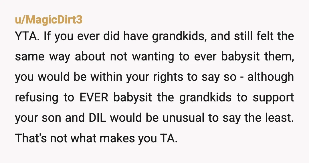u/WHISKEYxxBITCH YTA for the fact that he said “every now and then”. It doesn’t sound at all like he was planning on using you as a babysitter at all and...