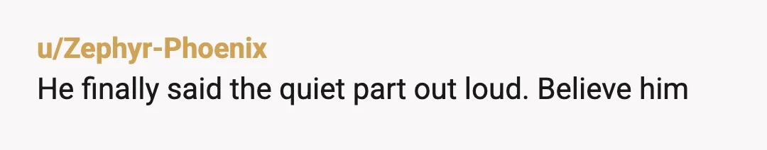 u/Zephyr-Phoenix
He finally said the quiet part out loud. Believe him