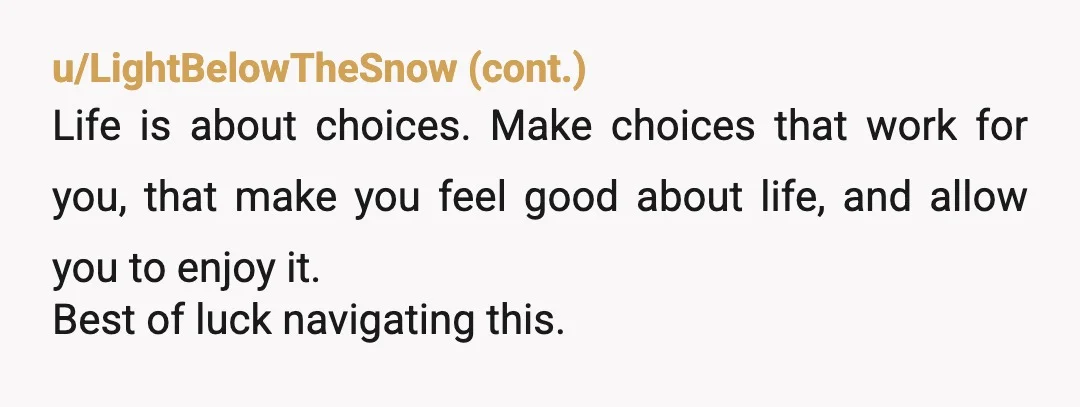 u/Celestial_Retiree I’m 73 and normally see things I read through a different frame of mind. You were & still are, totally justified in your reaction. Your parents aren’t doing any...