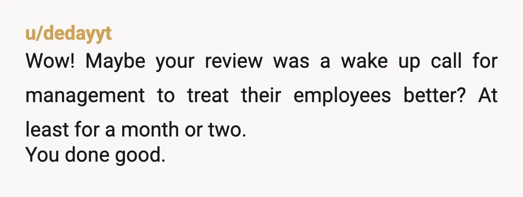 u/Party-Description980
Hat off to you! I could visualise your Boss' Face when he read your review lol! Gut gemacht & weiter so!