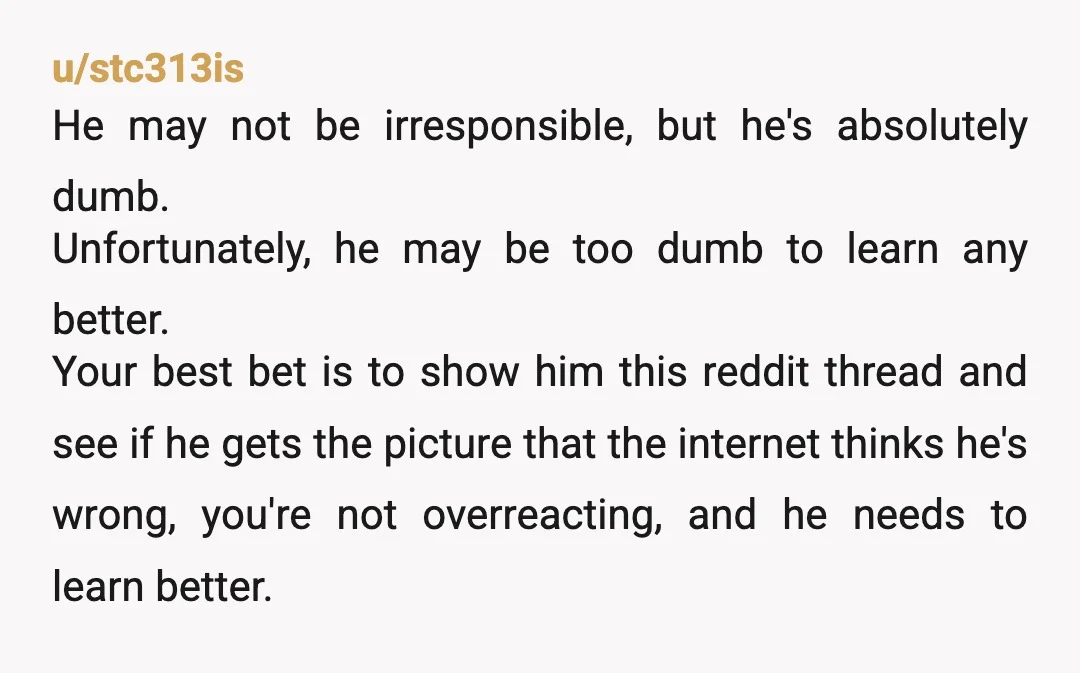 u/SnooChickens9758
Some peoples egos are destructive too, like your husband's. Nor, sympathy from afar ❤️