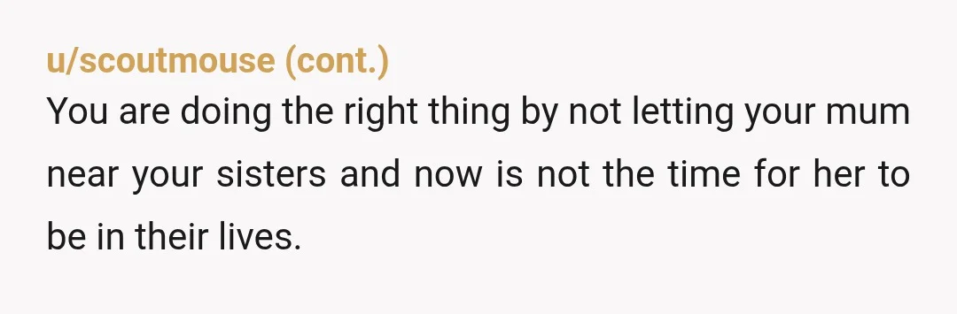 u/ladydragondusk All I can say is Wow. That is horrid. You are clearly the right influence on your sisters. As a fellow Australian I'm super pissed this is considered 'normal'....