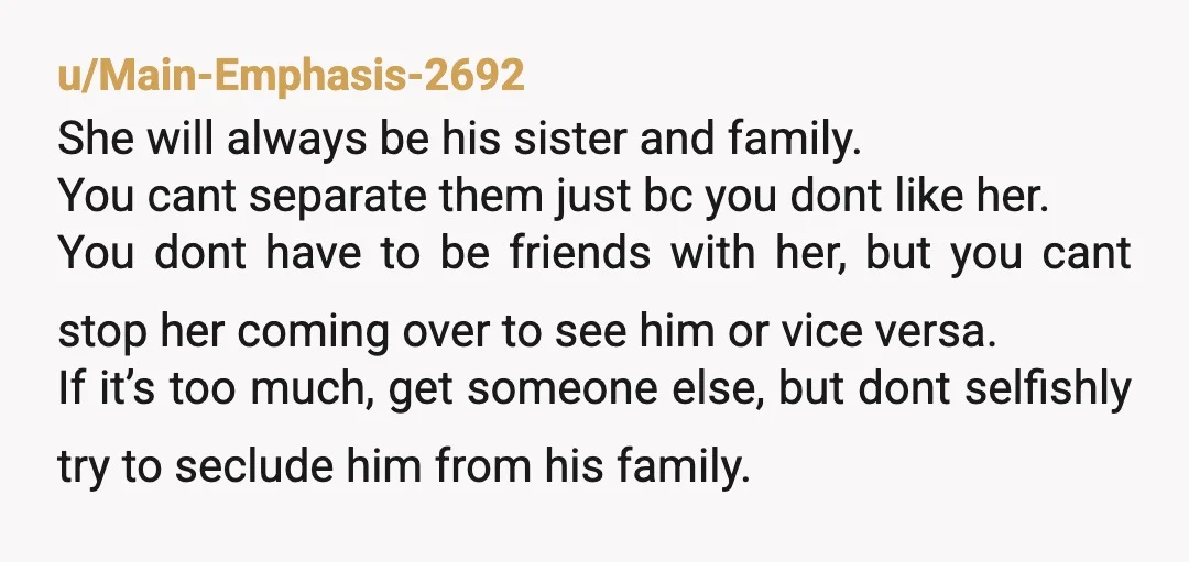 u/Sabor117 INFO: Okay, so to be clear, it sounds like your BF's sister is awful to be around and deal with. All of what you've said have painted a pretty...